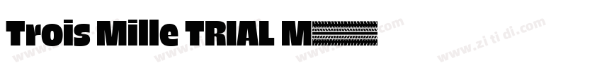 Trois Mille TRIAL M字体转换